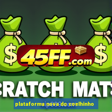 plataforma nova do coelhinho